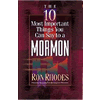 The 10 Most Important Things You Can Say to a Mormon by Ron Rhodes