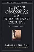 The Four Obsessions of an Extraordinary Executive - Lencioni