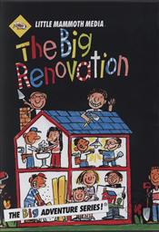 The BIG Renovation (The Little Mammoth Big Adventure Series),William VanDerKloot