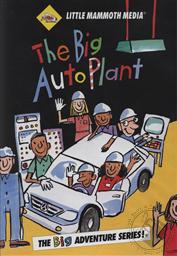 The BIG Auto Plant (The Little Mammoth Big Adventure Series),William VanDerKloot