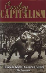 Cowboy Capitalism: European Myths, American Reality,Olaf Gersemann