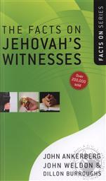 The Facts on Jehovah's Witnesses (The Facts On Series),John Ankerberg, John Weldon, Dillon Burroughs