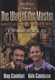 Way of the Master: Mission Europe - Brussels (Season 4, Episode 2),Ray Comfort, Kirk Cameron