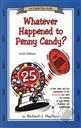 Whatever Happened to Penny Candy? A Fast, Clear, and Fun Explanation of the Economics You Need For Success in Your Career, Business, and Investments: Sixth Edition (An Uncle Eric Book),Richard J. Maybury
