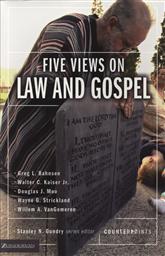 Five Views on Law and Gospel (Counterpoints: Exploring Theology),Stanley N. Gundry (Editor)