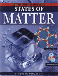 States of Matter (Why Chemistry Matters),Lynette Brent