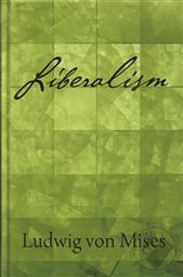 Liberalism,Ludwig von Mises
