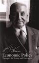 Economic Policy: Thoughts for Today and Tomorrow,von Mises, Ludwig, and Greaves, Bettina Bien, Editor