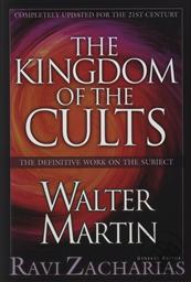The Kingdom of the Cults: The Definitive Work on the Subject (Revised and Updated),Walter Martin, Ravi Zacharias