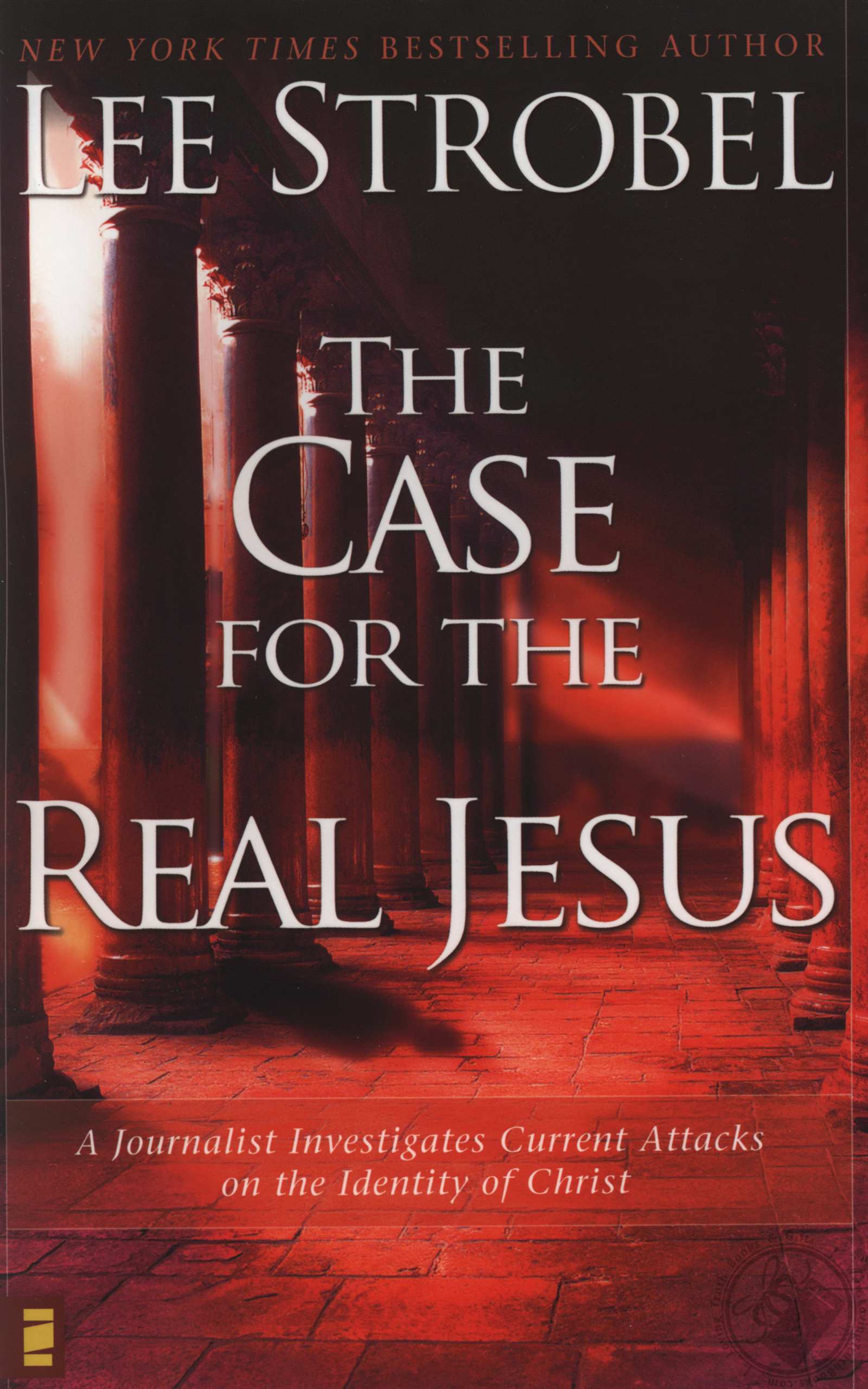 The Case for the Real Jesus: A Journalist Investigates Current Attacks ...
