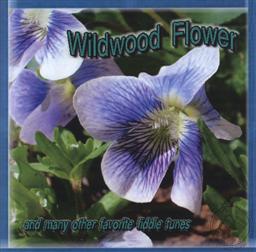 Wildwood Flower and Many Other Favorite Fiddle Tunes,Carrell Family