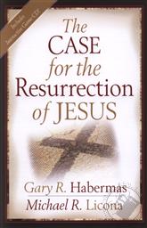 The Case for the Resurrection of Jesus,Gary R. Habermas, Michael Licona