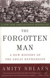 The Forgotten Man: A New History of the Great Depression,Amity Shlaes