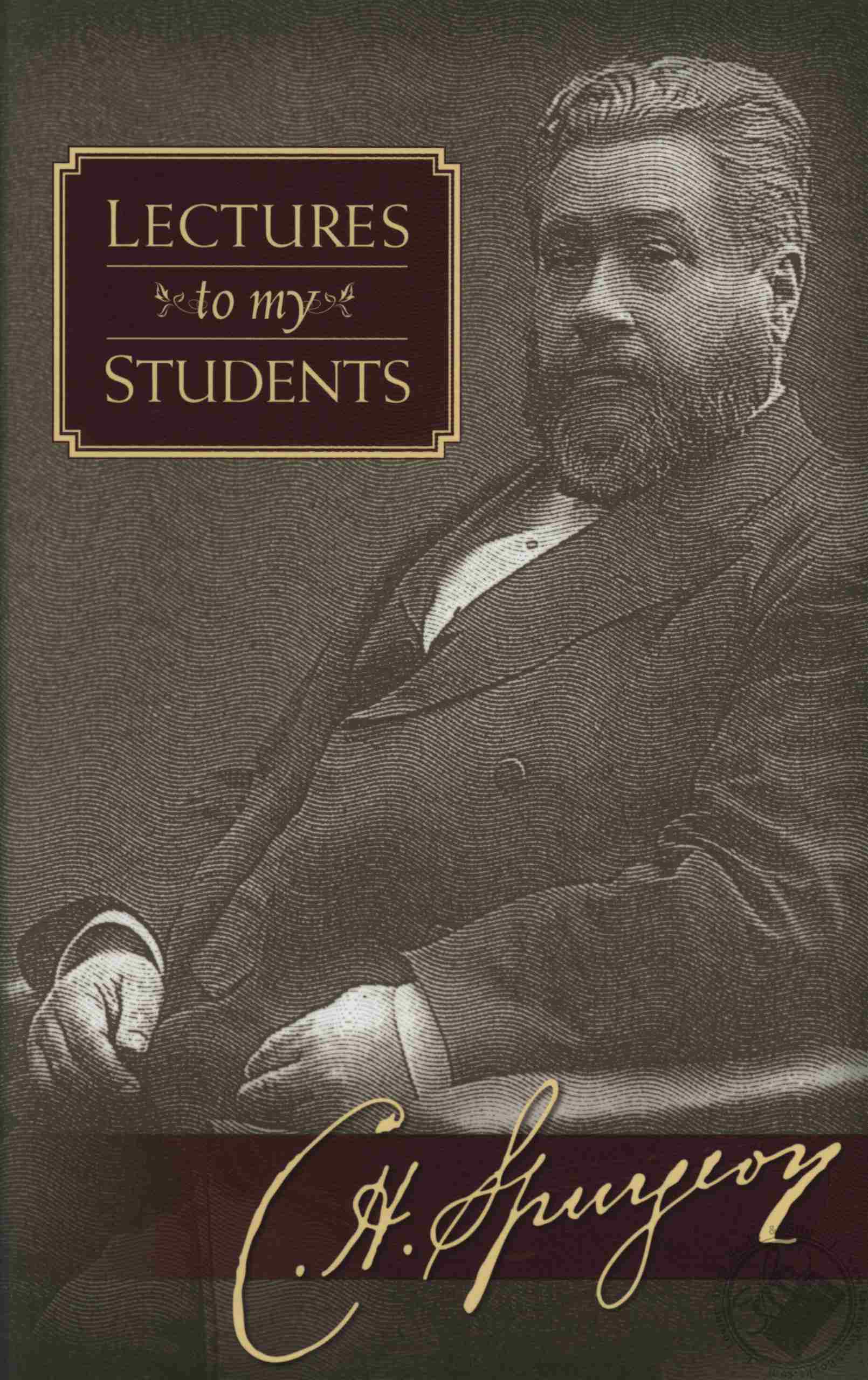 Lectures to My Students by C. H. Spurgeon (Book / Hardcover) (Loving Truth Books & Gifts)