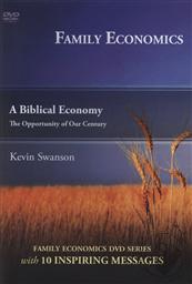 Family Economics: Building Your Family Economy - A Practical, Biblical Vision for Work, Wealth, Debt, and Inheritance in the 21st Century (2010 Conference DVD Set),Kevin Swanson, Scott Brown, R. C. Sproul Jr., Dennis Peacocke, Erik Weir
