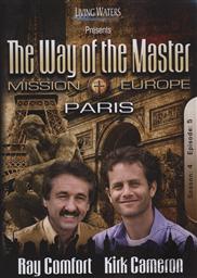 Way of the Master: Mission Europe - Paris (Season 4, Episode 5),Ray Comfort, Kirk Cameron