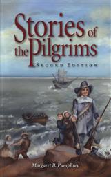 Stories of the Pilgrims, Second Edition,Margaret B Pumphrey