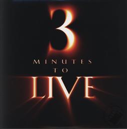 3 Minutes To Live (Three Minutes to Live),Ray Comfort