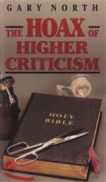 Hoax of Higher Criticism,Gary North