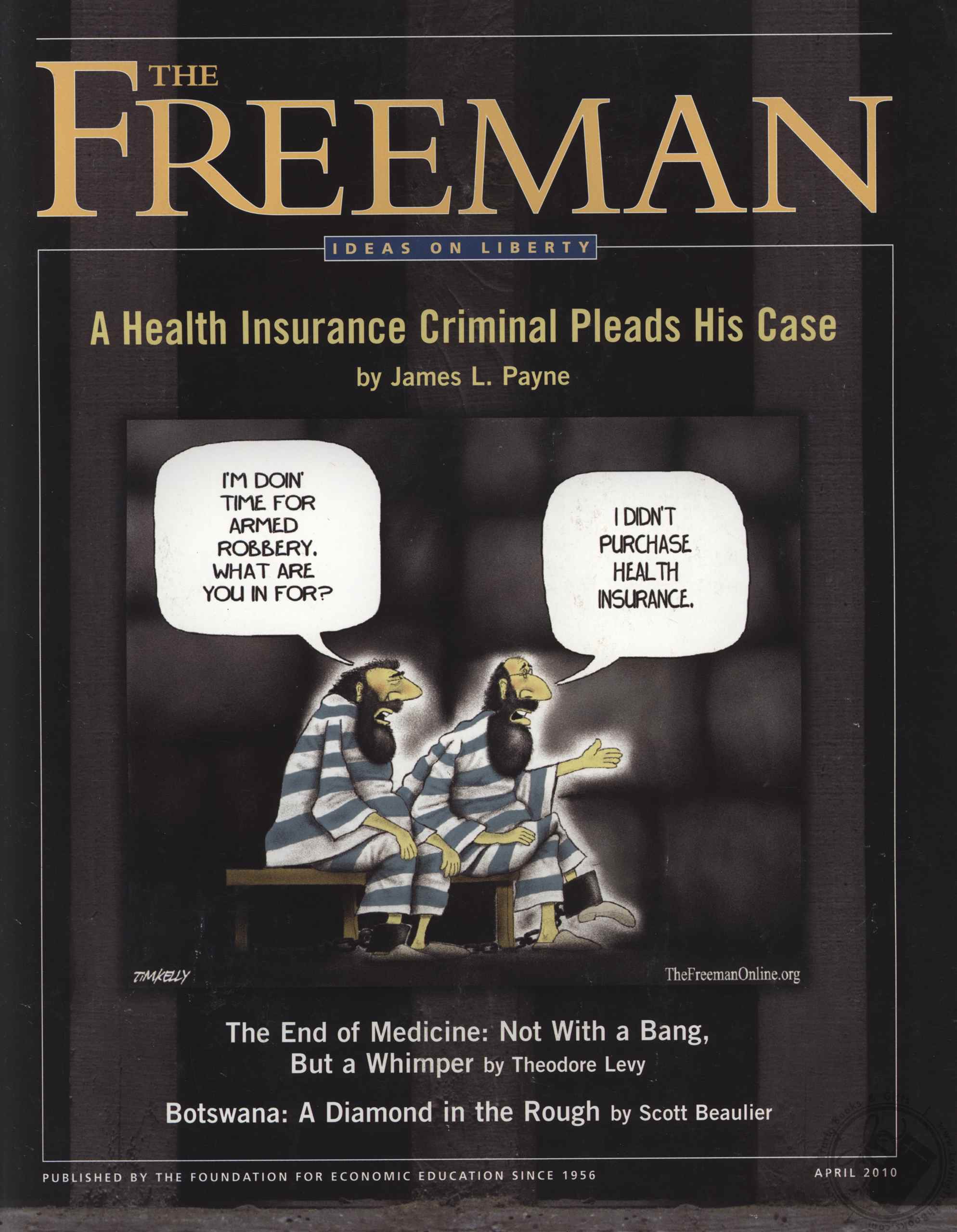Freeman, Ideas On Liberty Magazine Health Insurance Criminal (April