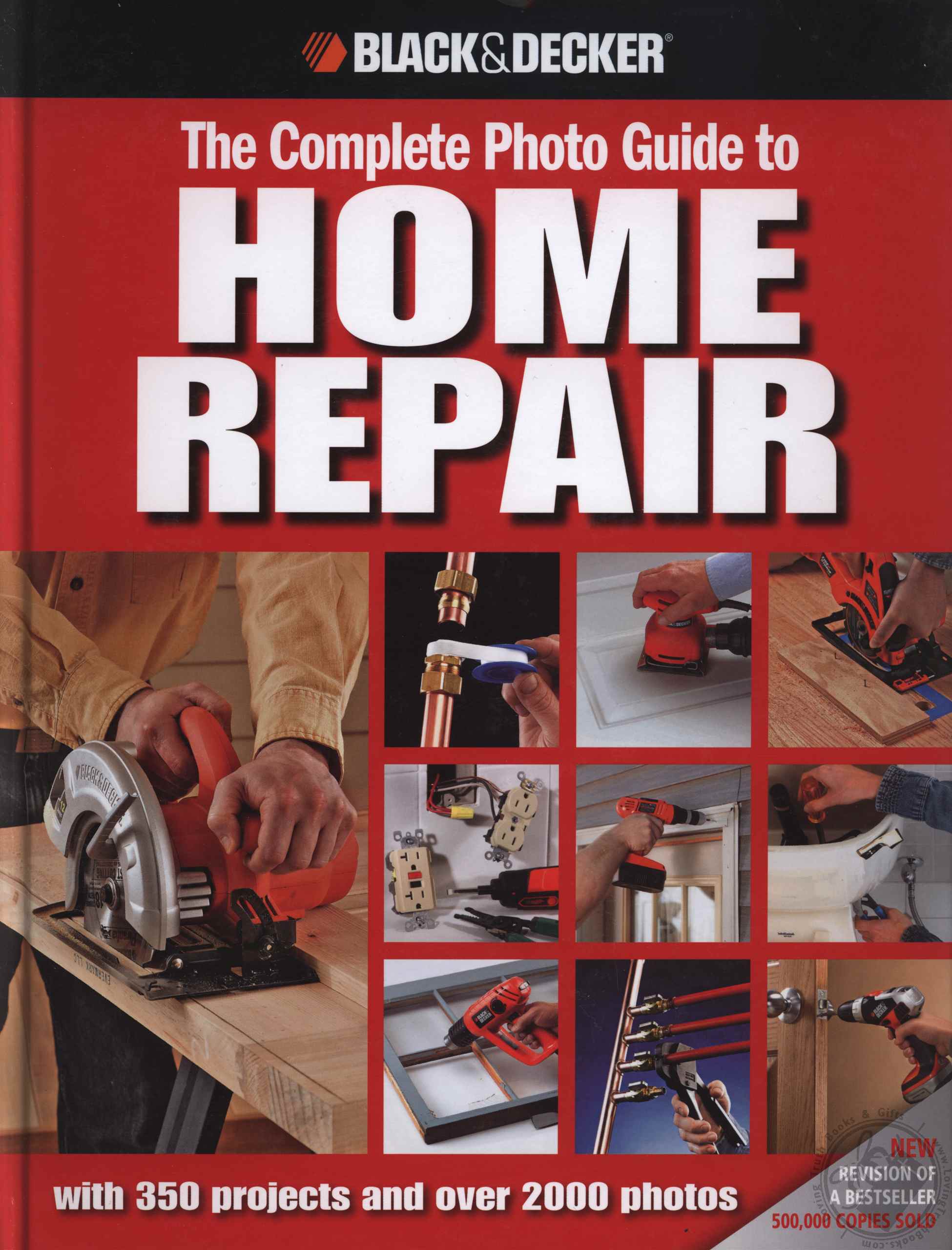 Black & Decker Complete Photo Guide to Home Repair with 350 Projects