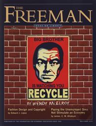 Freeman, Ideas On Liberty Magazine: Recycle, Big Brother is Watching You (December 2010, Volume: 60, Issue: 10),Foundation for Economic Education (FEE)