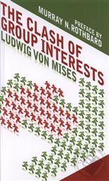 The Clash of Group Interests,Ludwig von Mises