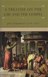 A Treatise on the Law and the Gospel,John Colquhoun