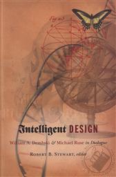 Intelligent Design: William A. Dembski & Michael Ruse in Dialogue ,Robert B. Stewart