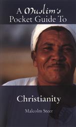 Muslim's Pocket Guide To Christianity,Malcolm Steer