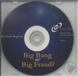 Big Bang or Big Fraud?,David Rogstad