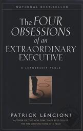 The Four Obsessions of an Extraordinary Executive: A Leadership Fable,Patrick Lencioni