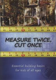 Measure Twice, Cut Once: Essential Building Basics for Kids of All Ages,Franklin Springs Family Media