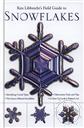 Ken Libbrecht's Field Guide to Snowflakes ,Ken Libbrech