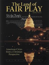 The Land of Fair Play: American Civics from a Christian Perspective (Third Edition),Geoffrey Parsons
