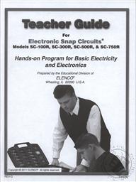 Teacher Guide for Electronic Snap Circuits Hands-on Program for Basic Electricity (Models SC-100R, SC-300R, SC-500R, & SC-750R) (Electronic Experiment Kit),Elenco Electronics