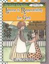 Lessons in Responsibility for Girls (The Quiet Art Series Level Two ages 8 and up) ,Anne White