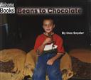 Beans to Chocolate,Inez Snyder
