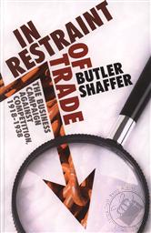 In Restraint of Trade: The Business Campaign Against Competition, 1918-1938 ,Butler Shaffer