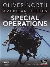American Heroes in Special Operations ,Oliver North, Chuck Holton