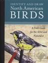 Identify and Draw North American Birds: A Field Guide for the Artist and Naturalist,Amy Root, Michael Canas (Illustrator)