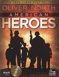 American Heroes: In the Fight Against Radical Islam ,Oliver North, Chuck Holton