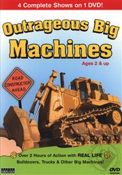 Outrageous Big Machines with 3 Complete Shows on 1 DVD (Over 2 hours of Action with REAL Life Bulldozers, Trucks & Other Big Machines),Topics Entertainment