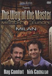 Way of the Master: Mission Europe - Milan (Season 4, Episode 7),Ray Comfort, Kirk Cameron