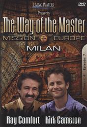 Way of the Master: Mission Europe - Milan (Season 4, Episode 7),Ray Comfort, Kirk Cameron