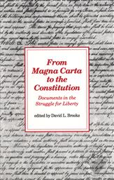 From Magna Carta to the Constitution: Documents in the Struggle for Liberty,David L. Brooks