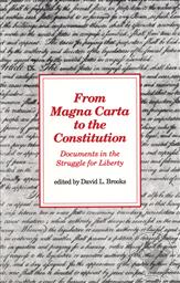 From Magna Carta to the Constitution: Documents in the Struggle for Liberty,David L. Brooks