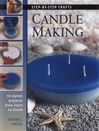 Step-by-Step Crafts: Candle Making,Cheryl Owen