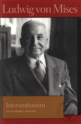 Interventionism: An Economic Analysis,Ludwig von Mises
