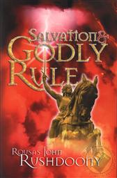 Salvation and Godly Rule,R. J. Rushdoony